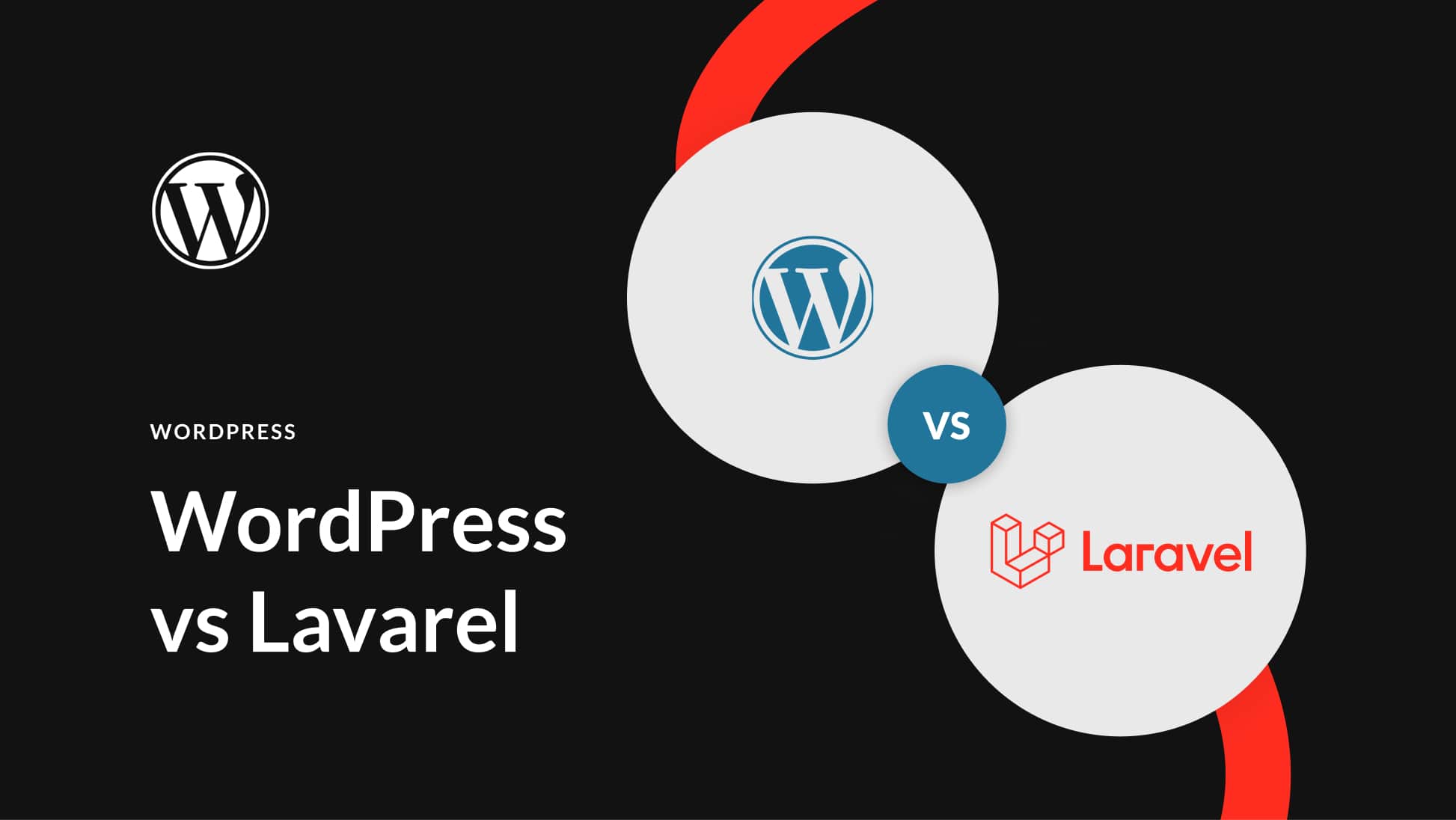 When to Choose Custom Laravel Over WordPress
